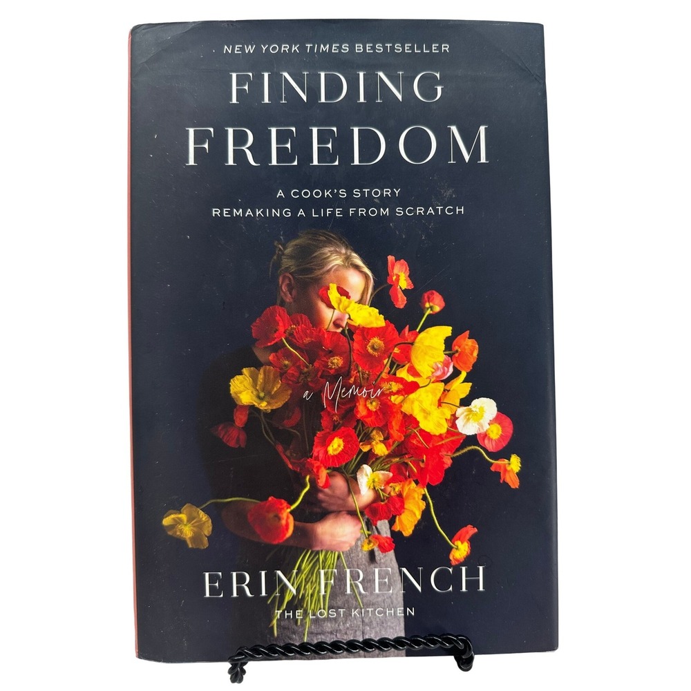 Finding Freedom Erin French Hardcover Memoir The Lost Kitchen 2021 First Edition